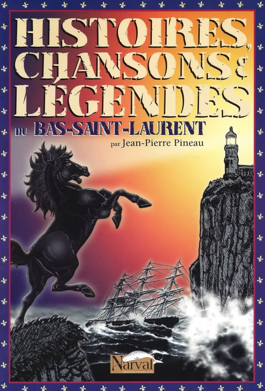 Couverture du livre Histoires, chansons et légendes du Bas-Saint-Laurent